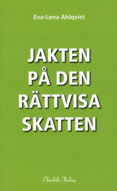 bokomslag Jakten på den rättvisa skatten