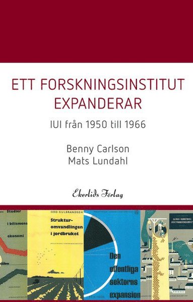 bokomslag Ett forskningsinstitut expanderar : IUI från 1950-1966