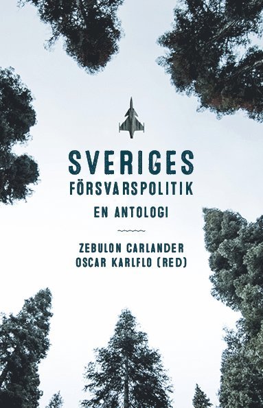 bokomslag Sveriges försvarspolitik : en antologi