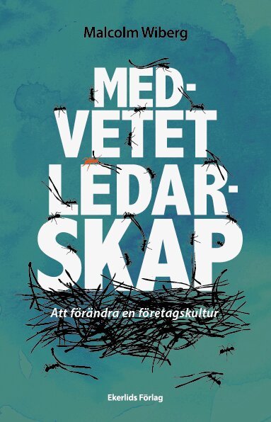 Malcolm Wiberg - Medvetet ledarskap : att förändra en företagskultur, Kartonnage