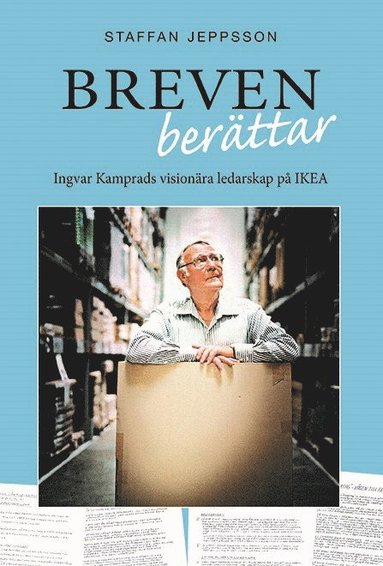 bokomslag Breven berättar : Ingvar Kamprads visionära ledarskap på IKEA