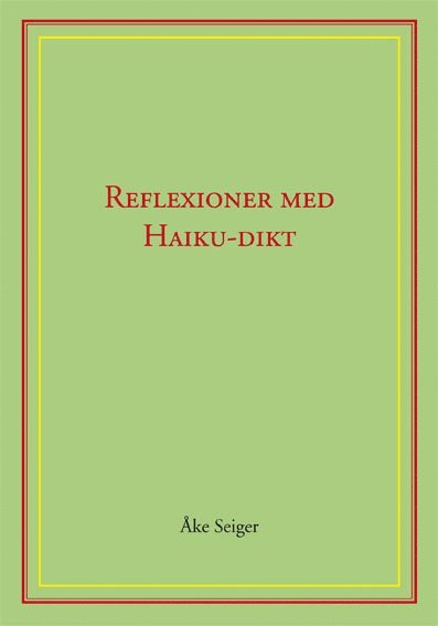 Reflexioner med Haiku-dikt 1