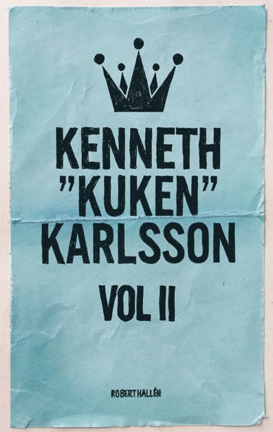 Robert Hallén - Kenneth "Kuken" Karlsson vol II, Häftad