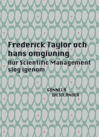 bokomslag Frederick Taylor och hans omgivning