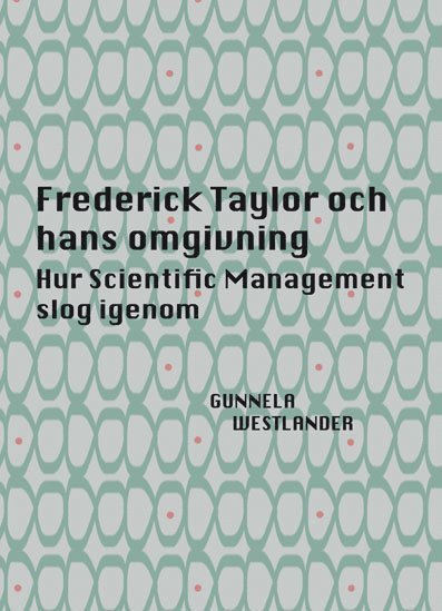 Frederick Taylor och hans omgivning 1