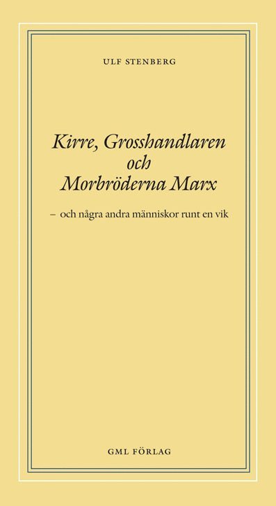 Kirre, grosshandlaren och morbröderna Marx 1