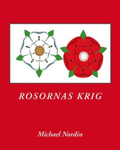 Michael Nordin - Rosornas Krig, Häftad