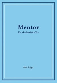 bokomslag Mentor - En akademisk affär