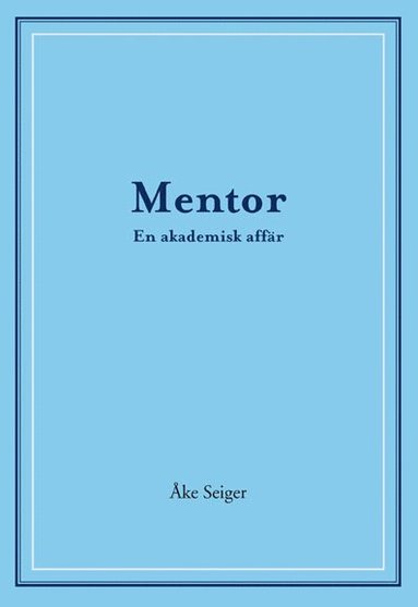 bokomslag Mentor - En akademisk affär