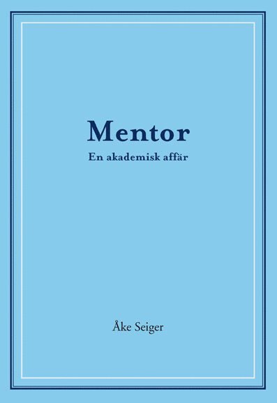 Mentor - En akademisk affär