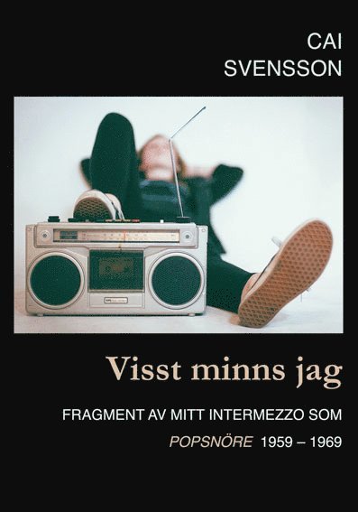 Cai Svensson - Visst minns jag, Häftad