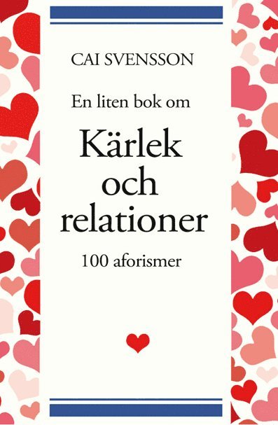 Cai Svensson - En liten bok om kärlek och relationer, Häftad