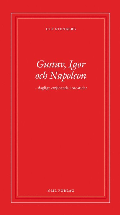 Gustav, Igor och Napoleon 1