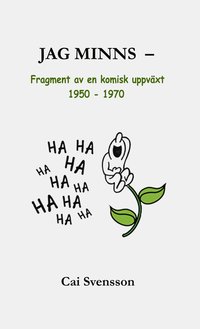 bokomslag Jag minns - Fragment av en komisk uppväxt 1950 - 1970
