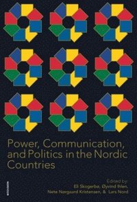 bokomslag Power, communication, and politics in the nordic countries