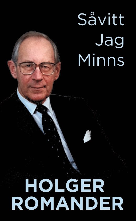 Holger Romander - Såvitt jag minns, Häftad