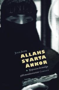 bokomslag Allahs svarta änkor : Tjetjeniens kvinnliga självmordsterrorister