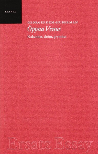 Georges Didi- Huberman - Öppna Venus : nakenhet, dröm, grymhet, Häftad