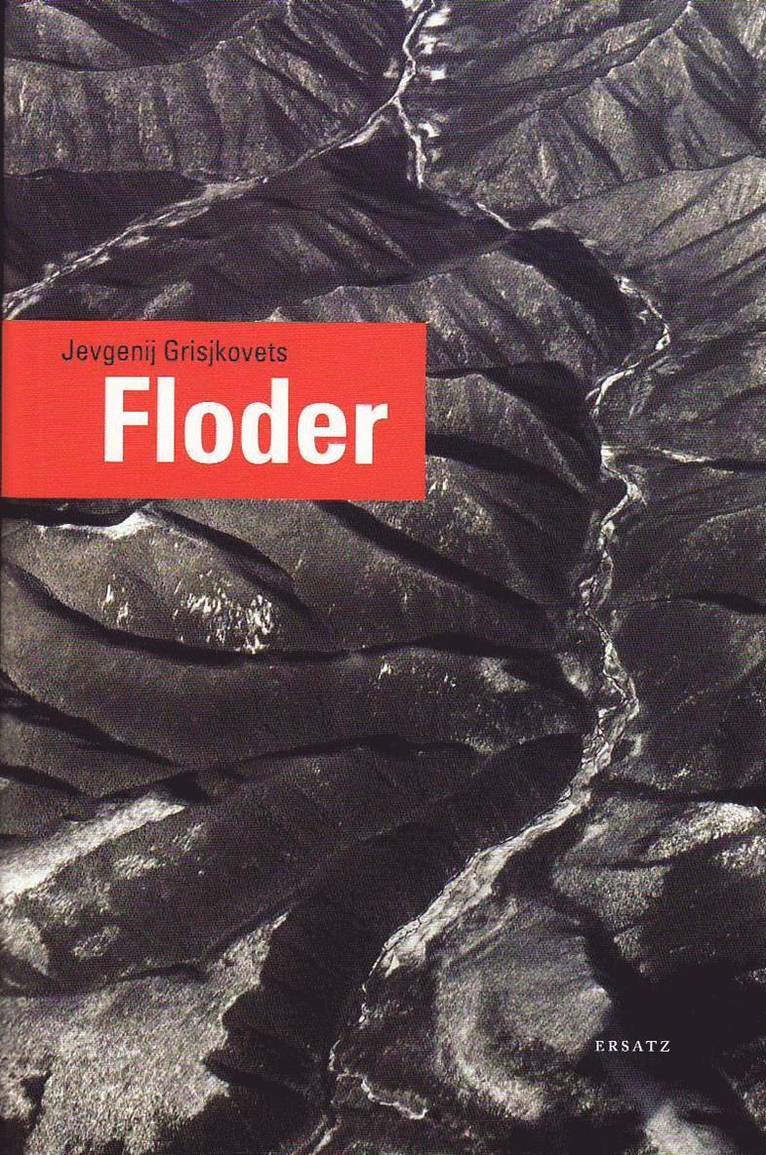 Jevgenij Grisjkovets - Floder, Häftad