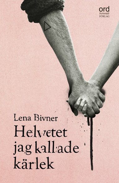 Lena Bivner - Helvetet jag kallade kärlek, Pocket