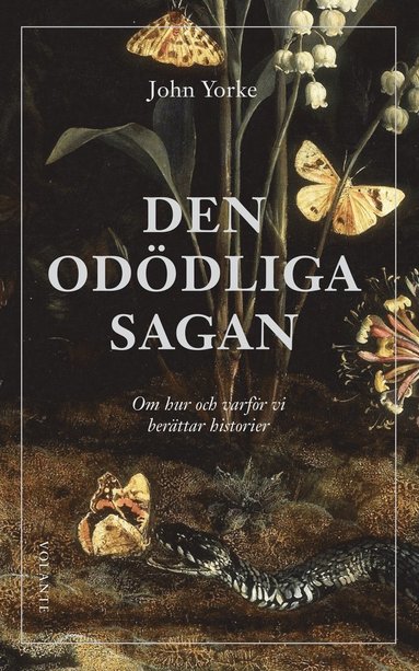 bokomslag Den odödliga sagan : om hur och varför vi berättar historier