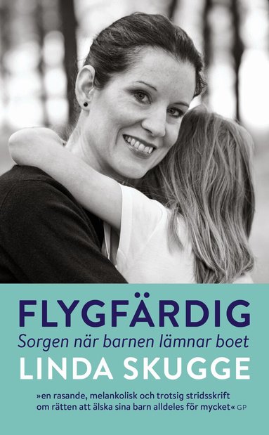 Linda Skugge - Flygfärdig : sorgen när barnen lämnar boet, Pocket