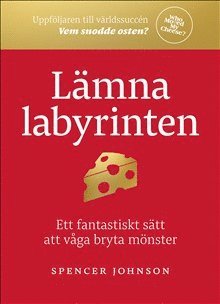 Lämna labyrinten : ett fantastiskt sätt att våga bryta mönster 1