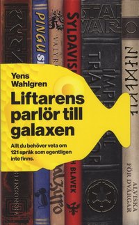 bokomslag Liftarens parlör till galaxen : allt du behöver veta om 121 språk som egentligen inte finns