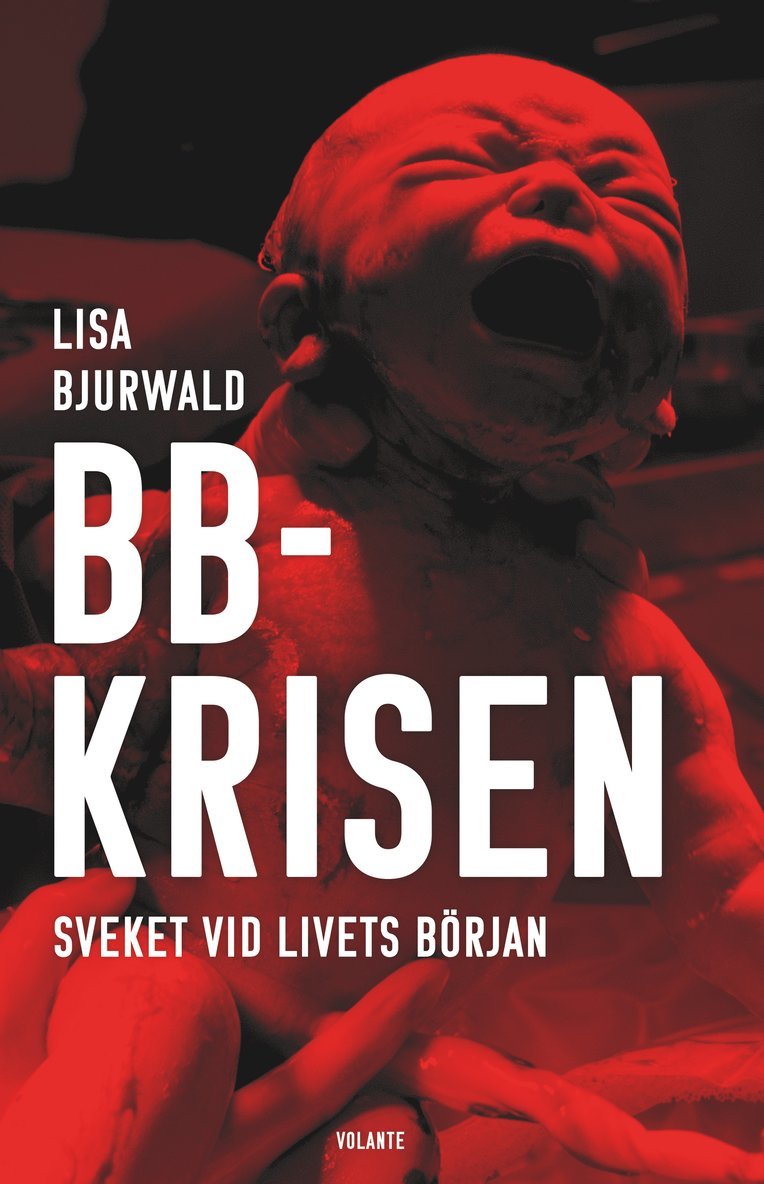BB-krisen : sveket vid livets början