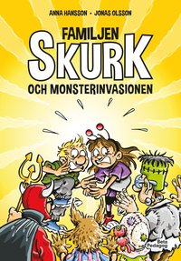 bokomslag Familjen Skurk och monsterinvasionen