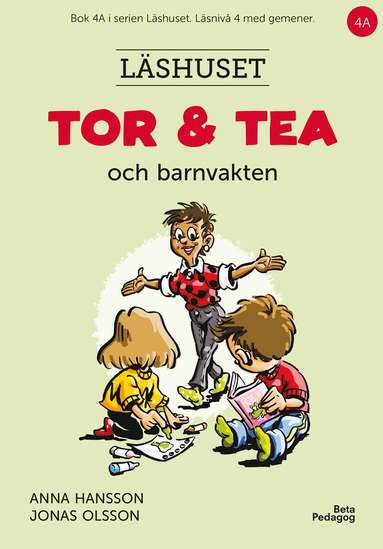 Anna Hansson - Tor och Tea och barnvakten, Inbunden