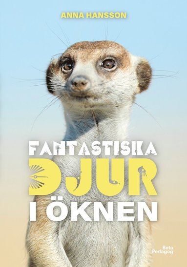 bokomslag Fantastiska djur i öknen