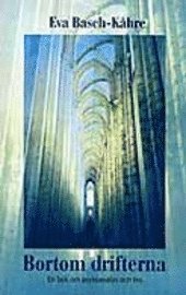 Bortom drifterna: en bok om psykoanalys och tro