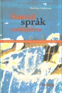 Harlene Anderson - Samtal, språk och möjligheter : Psykoterapi och konsultation ur postmodern synvinkel, Inbunden