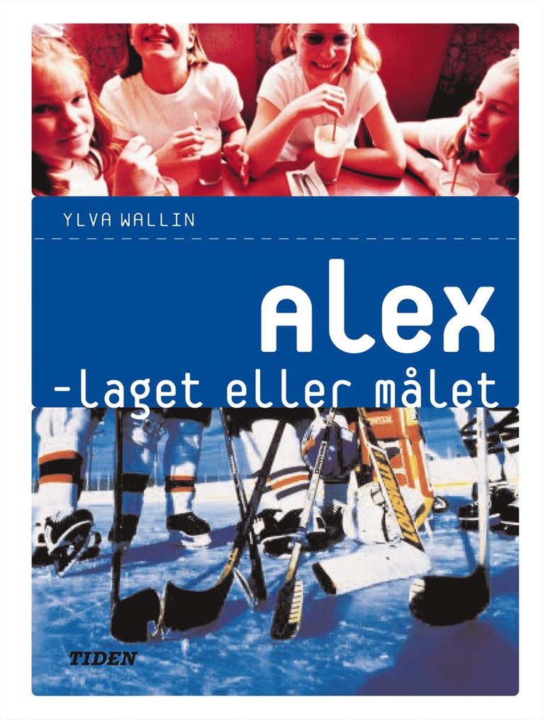 Alex - laget eller målet