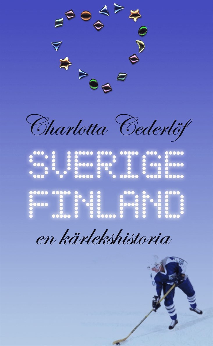Sverige - Finland : en kärlekshistoria