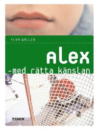 bokomslag Alex - med rätta känslan