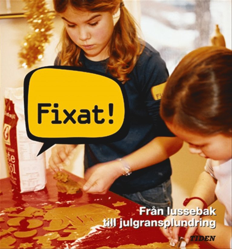 Fixat! : Från lussebak till julgransplundring