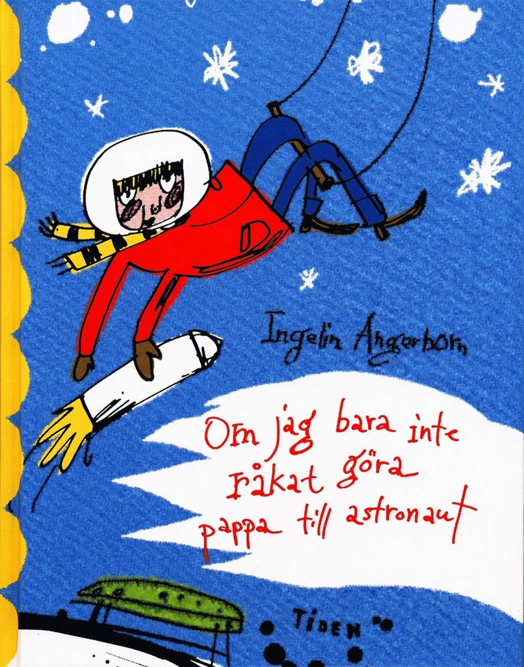 Om jag bara inte råkat göra pappa till astronaut