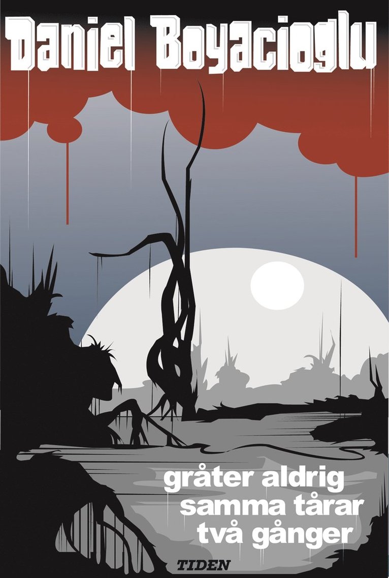 Daniel Boyacioglu - Gråter aldrig samma tårar två gånger, Kartonnage