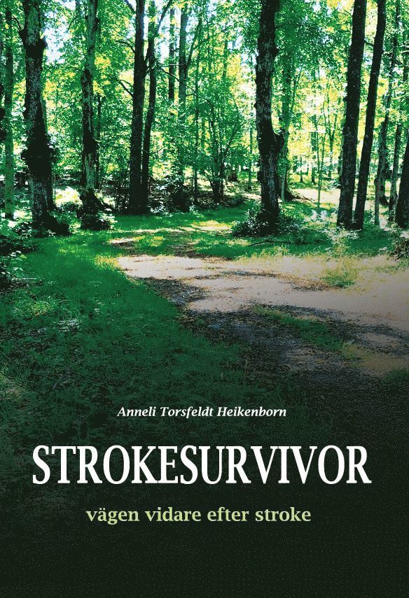 Strokesurvivor : vägen vidare efter stroke 1