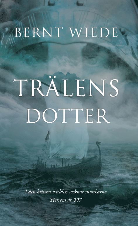 Bernt Wiede - Trälens dotter, Inbunden