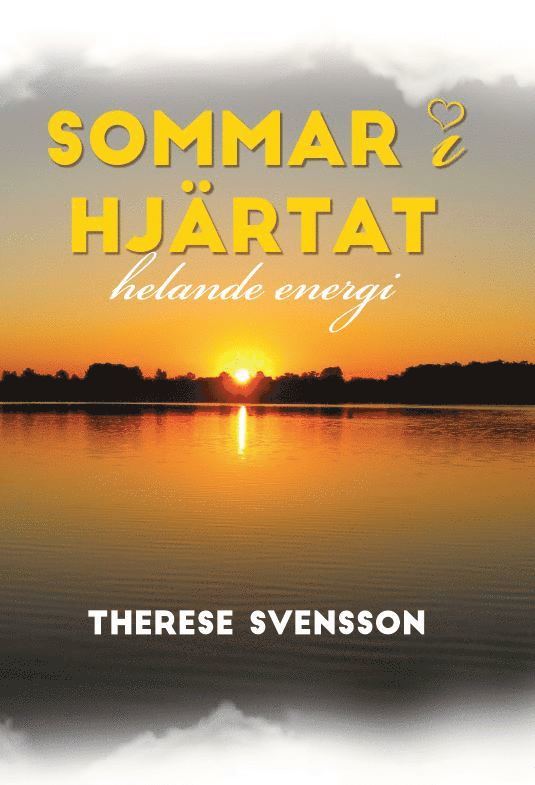 Therese Svensson - Sommar i hjärtat : helande energi, Häftad