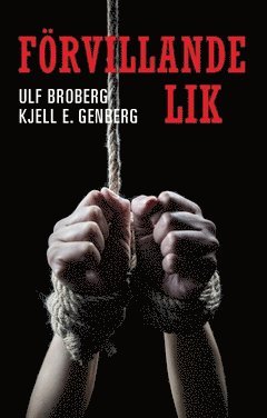 Ulf Broberg, Kjell E. Genberg - Förvillande lik, Häftad