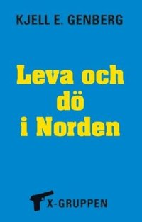 bokomslag Leva och dö i Norden