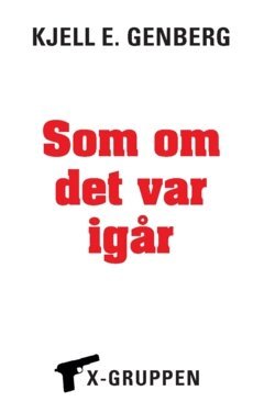 Kjell E. Genberg - Som om det var i går, Häftad