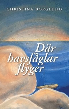 bokomslag Där havsfåglar flyger