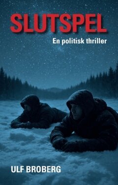 Ulf Broberg - Slutspel : en politisk thriller, Häftad