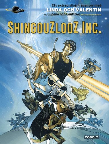 Wilfrid Lupano - Shingouzlooz Inc., Inbunden