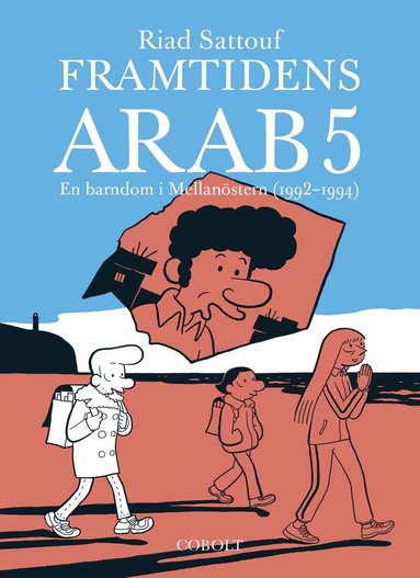 Riad Sattouf - Framtidens arab : en barndom i Mellanöstern (1992-1994). Del 5, Häftad